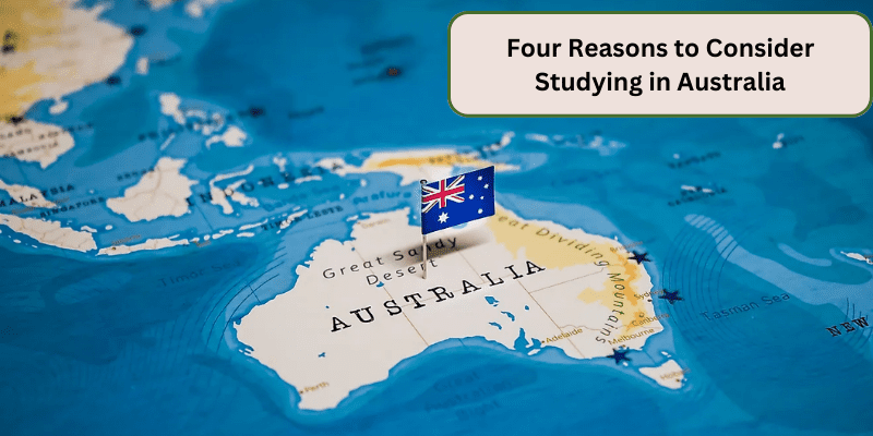 4 REASONS TO CONSIDER STUDYING IN AUSTRALIA