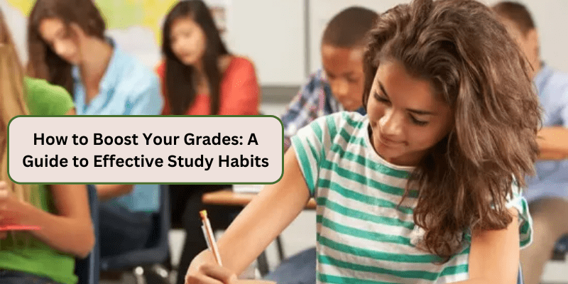 HOW TO STUDY TO IMPROVE YOUR GRADES